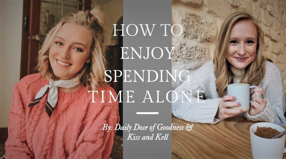 How to Enjoy Spending Time Alone